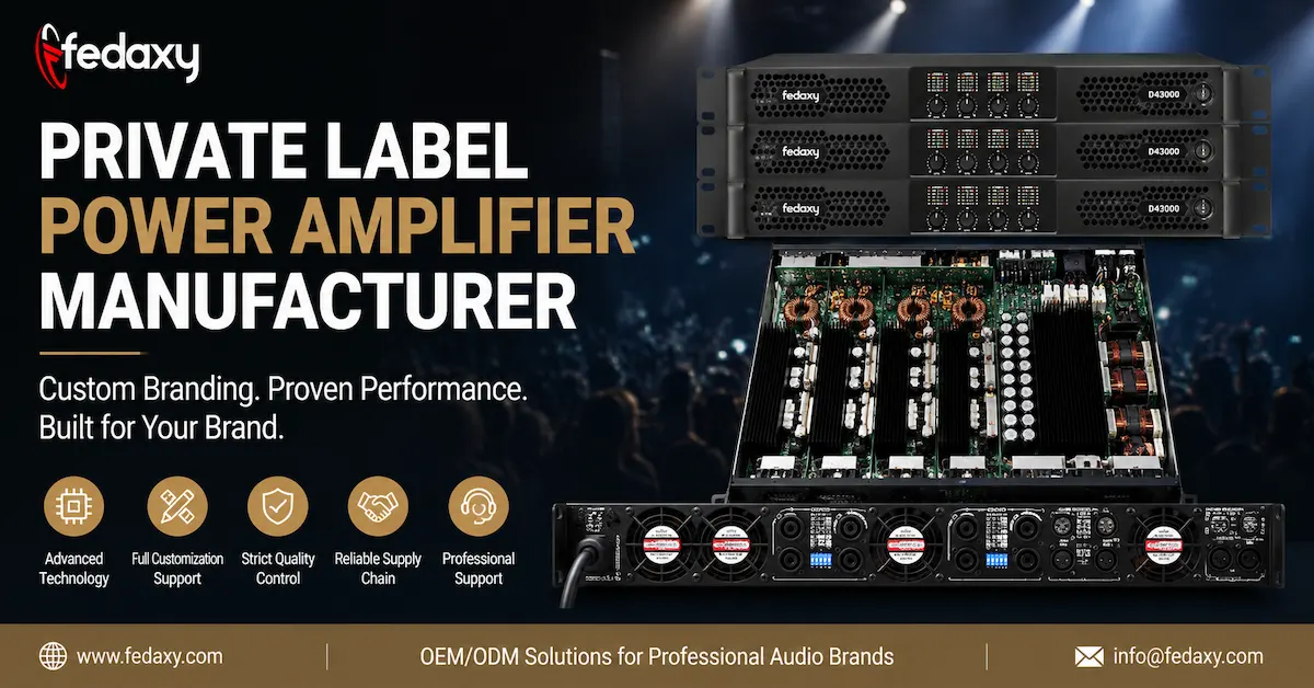 Private Label Power Amplifier Manufacturer: A Guide for Professional Audio Brands